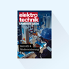 elektrotechnik AUTOMATISIERUNG: Issue 1/2027, Publishing Date: February 23, 2027 (February, Special Issue on Smart Retrofit & Modernization, Retrofit Innovation Day Edition)