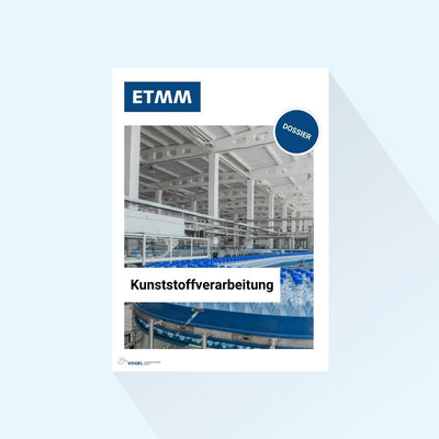 ETMM: Dossier "Plastics processing", Publishing Date 09.10.2026