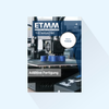 ETMM: Issue 4/2027, Publishing Date: October 15, 2027 (October: Additive Manufacturing, Trade fair issues on formnext)