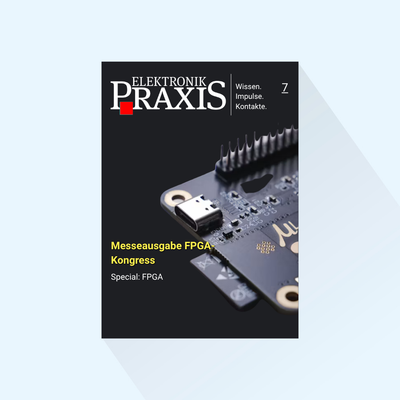 ELEKTRONIKPRAXIS: Issue 7/2027, Publishing Date: May 20, 2027 (May: Trade fair issues FPGA Congress)