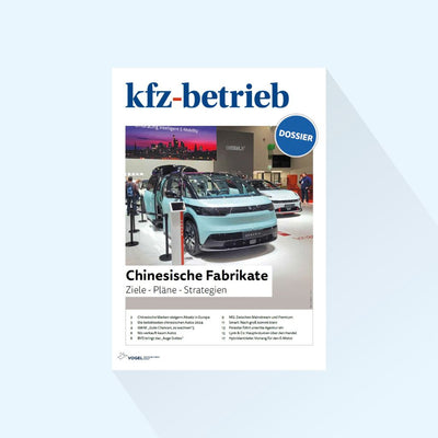 kfz-betrieb: Dossier „China-Marken“, Erscheinungstag 07.07.2025
