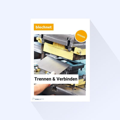 blechnet: Dossier „Trennen & Verbinden“, Erscheinungstag 07.04.2026