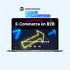 Digital Masterclasses "E-Commerce in B2B"