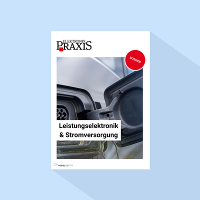 ELEKTRONIKPRAXIS: Dossier „Dossier Leistungselektronik & Stromversorgung“, Erscheinungstag 03.06.2026