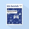 kfz-betrieb: Ausgabe 29-30/26, Erscheinungstag: 24.07.2026