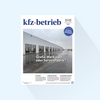 kfz-betrieb: Issue 11/12-24, Publishing Date: 22.03.2024 (Fleet and vehicle fleet management/building and furnishing)